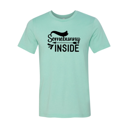Somebunny Inside Shirt